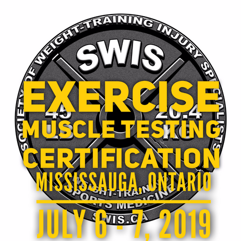 Vol.213 - Exercise Muscle Testing Seminar - Upper and Lower Body Certification - July 6-7, 2019 - Mississauga, Ontario
